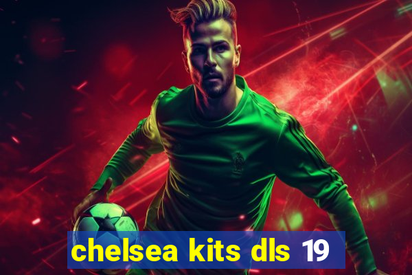 chelsea kits dls 19